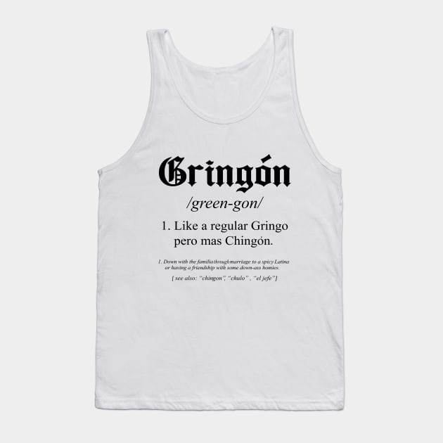 gringon Definition Like a regular Gringo funny Tank Top by savage land 